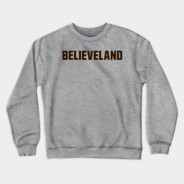 Believeland Crewneck Sweatshirt by StadiumSquad